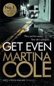 Image of Get Even by Martina Cole Paperback