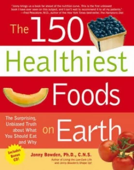 Image of The 150 Healthiest Foods on Earth by Bradley Dr. Galer Book