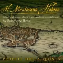 Image of Il Mantovano Hebreo: Italian Madrigals, Hebrew Prayers and Instrumental Music...