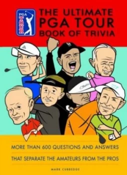 Image of The Ultimate Pga Tour Book of Trivia by Mark Cubbedge and Pga Tour Book