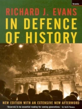 Image of In Defence of History by Richard J Evans Paperback