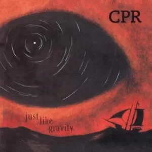 Image of Just Like Gravity by CPR CD Album