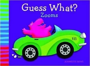 Image of Guess What Zooms by Jeanette Rowe Book