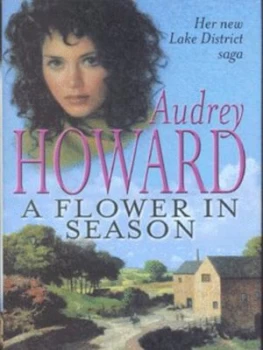 Image of A Flower in Season by Audrey Howard Hardback
