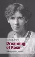 Image of dreaming of rose a biographers journal