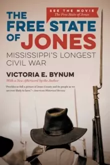 Image of The Free State of Jones : Mississippi's Longest Civil War