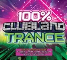 image of 100% Clubland Trance