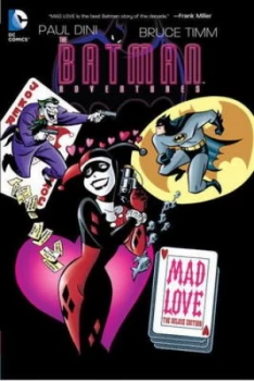 Image of The Batman Adventures Mad Love Deluxe Edition by Paul Dini Hardback