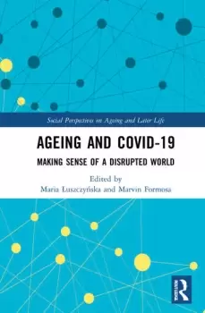 Image of Ageing and COVID-19Making Sense of a Disrupted World