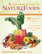 Image of healing power of naturefoods 50 revitalizing superfoods and lifestyle choic