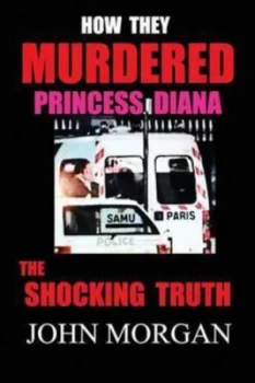 Image of How They Murdered Princess Diana by John Morgan Paperback