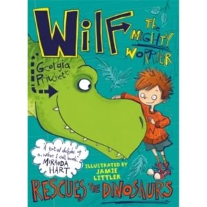 Image of Wilf the Mighty Worrier Rescues the Dinosaurs : Book 5