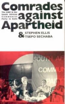 Image of Comrades against Apartheid by Stephen Ellis Paperback