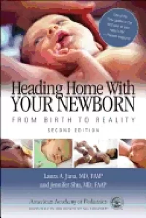 Image of heading home with your newborn from birth to reality 2nd edition