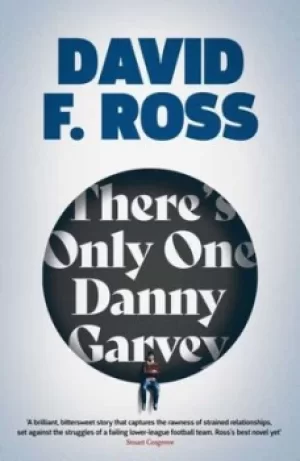 Image of Theres only one Danny Garvey by David F. Ross