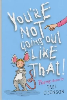 Image of Youre Not Going Out like That by Paul Cookson Book
