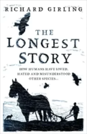 Image of longest story how humans have loved hated and misunderstood other species