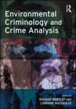 Image of Environmental Criminology and Crime Analysis by Richard Wortley Paperback