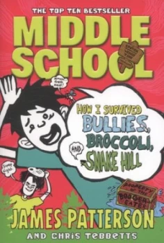 Image of How I Survived Bullies Broccoli and Snake Hill by James Patterson Paperback