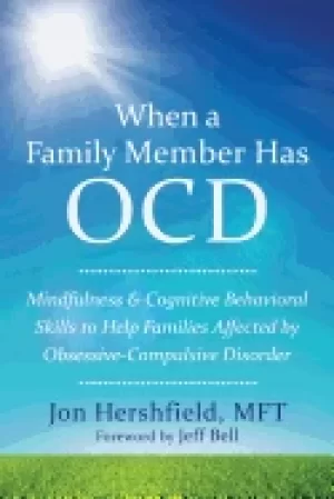 Image of when a family member has ocd mindfulness and cognitive behavioral skills to