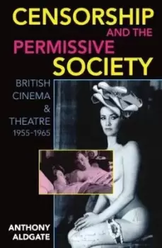 Image of Censorship and the Permissive Society by Anthony Aldgate