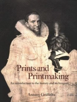 Image of Prints and Printmaking by Antony Griffiths Paperback