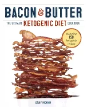 Image of bacon and butter the ultimate ketogenic diet cookbook
