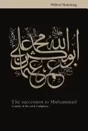 Image of succession to muhammad a study of the early caliphate