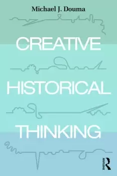 Image of Creative Historical Thinking