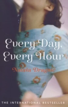 Image of Every Day Every Hour by Natasa Dragnic Book