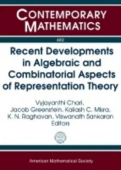Image of Recent Developments in Algebraic and Combinatorial Aspects of Representation Theory by Vyjayanthi Chari Paperback
