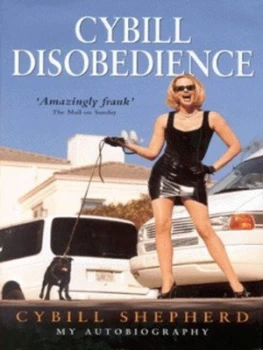 Image of Cybill Disobedience by Cybill Shepherd and Aimee Lee Ball Hardback