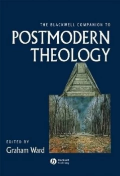 Image of The Blackwell Companion to Postmodern Theology by Graham Ward Hardback