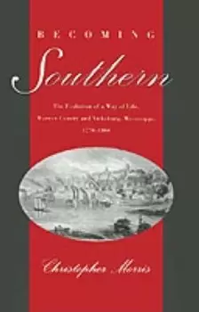 Image of Becoming Southern by Christopher Morris
