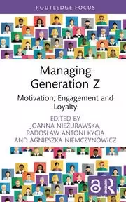 Image of Managing Generation Z : Motivation, Engagement and Loyalty