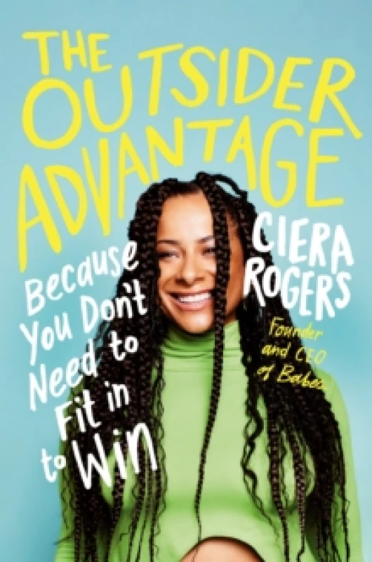 Image of The Outsider Advantage : Because You Dont Need to Fit In to Win Paperback / softback