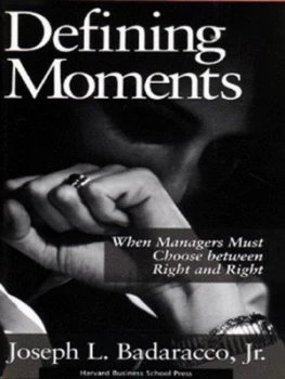 Image of Defining Moments by Joseph L. Badaracco Jr. Hardback