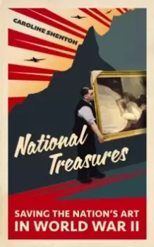 Image of National Treasures : Saving The Nation's Art in World War II