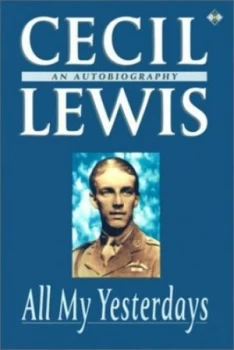 Image of All My Yesterdays by Cecil Lewis Book