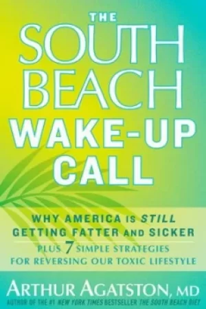 Image of The South Beach wake-up call by Arthur Agatston