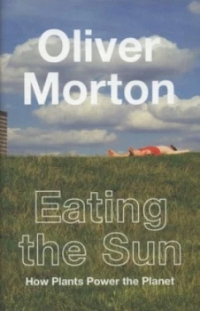 Image of Eating the Sun by Oliver Morton Hardback