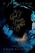 Image of land of never after a peter pan retelling