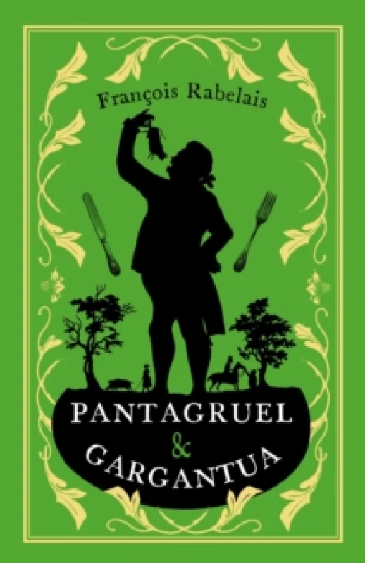 Image of Pantagruel and Gargantua : Newly Translated and Annotated (Alma Classics Evergreens) Paperback / softback
