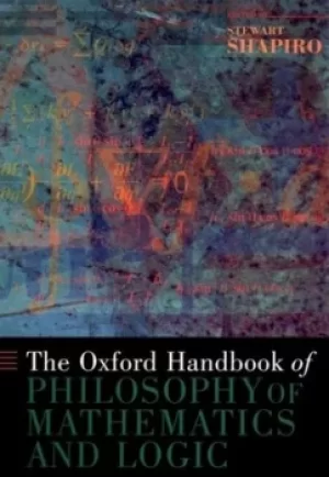 Image of The Oxford handbook of philosophy of mathematics and logic by Stewart Shapiro