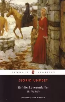 Image of Kristin Lavransdatter, II: The Wife by Sigrid Undset