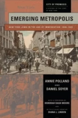 Image of emerging metropolis new york jews in the age of immigration 1840 1920