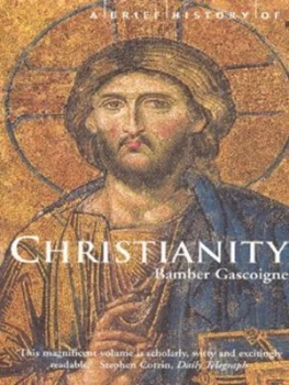 Image of A Brief History of Christianity by Bamber Gascoigne Book