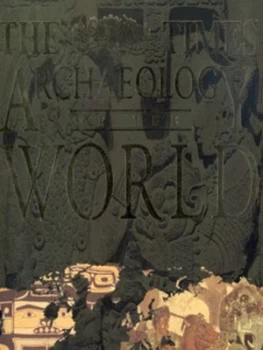 Image of The Times Archaeology of the World by Dr. Chris Scarre Hardback