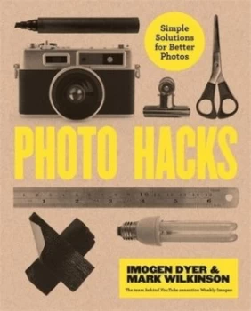 Image of Creative photo hacks by Imogen Dyer
