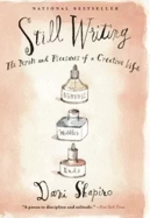 Image of still writing the perils and pleasures of a creative life